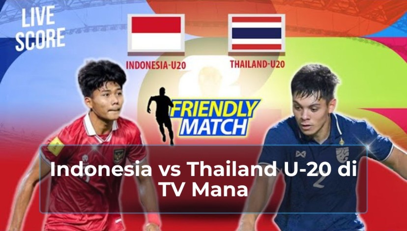Indonesia vs Thailand U-20 di TV Mana